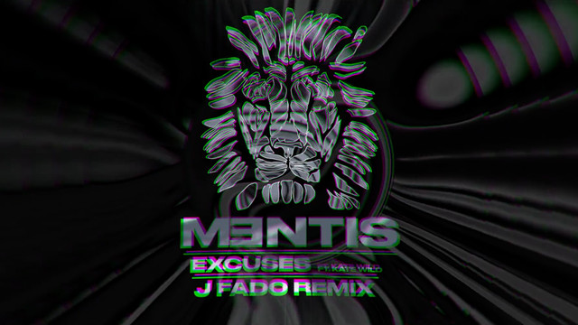 MENTIS - Excuses (J Fado Remix)