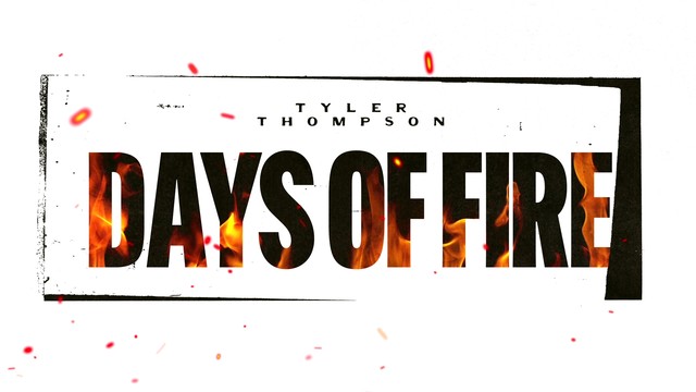 Tyler Thompson - Days of Fire (Official Lyric Video)
