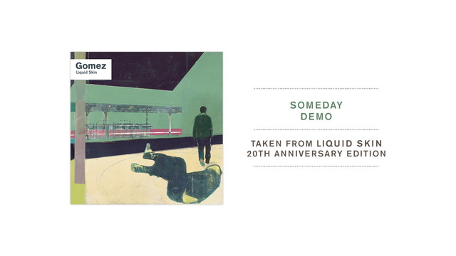 Gomez - Someday (Demo / Audio)
