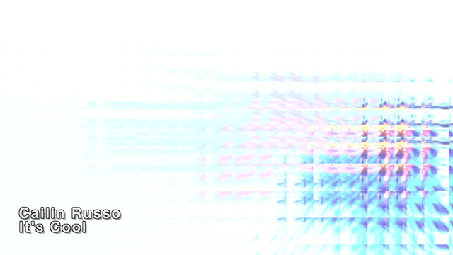 Cailin Russo - It's Cool