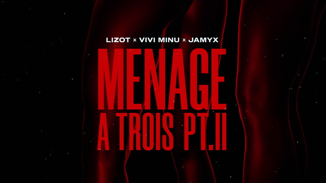 LIZOT - Menage A Trois Pt. II (Lyric Video)