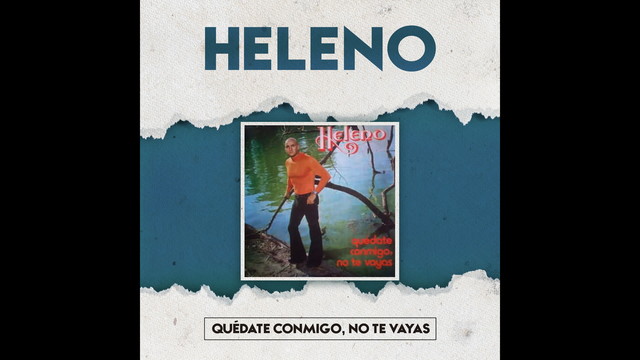 Heleno - Al Final Me He Quedado Tan Solo (音频版)