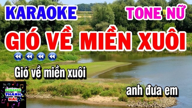 Thanh Hải - Gió Về Miền Xuôi - Tone Nữ (KTV版)