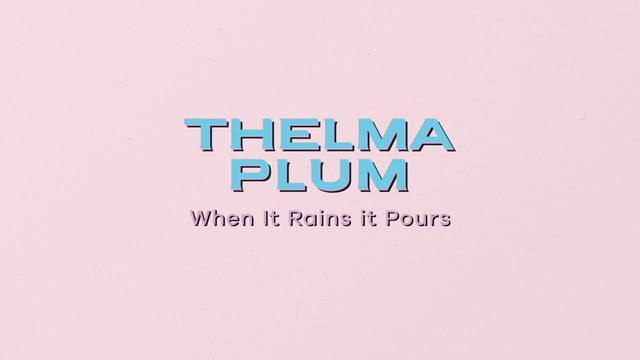 Thelma Plum - When It Rains It Pours (Lyric Video)
