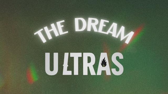 Ultras - The Dream