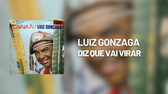 Luiz Gonzaga - Diz Que Vai Virar (Áudio Oficial)