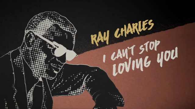 Ray Charles - I Can't Stop Loving You (歌词版)