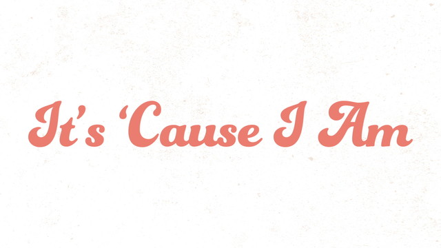 Callista Clark - It's 'Cause I Am