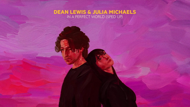 Dean Lewis - In A Perfect World (Sped Up)