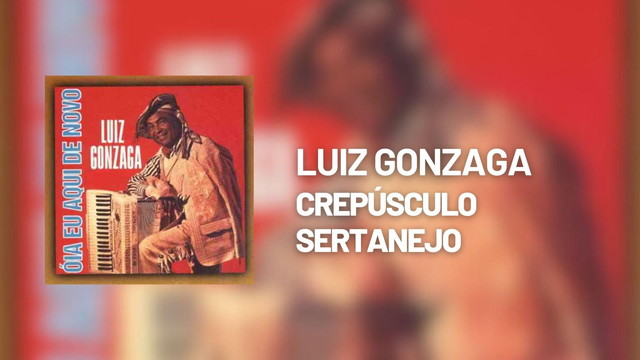 Luiz Gonzaga - Crepúsculo Sertanejo (Áudio Oficial)
