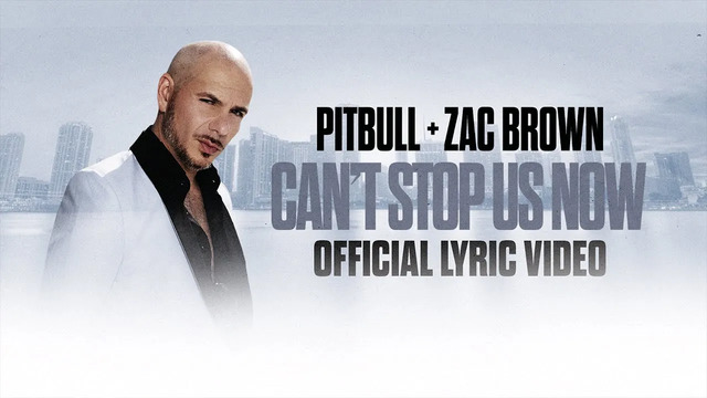Pitbull - Can't Stop Us Now (歌词版)