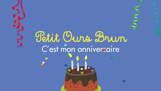 Petit Ours Brun - C'est mon anniversaire ! (Clip officiel)