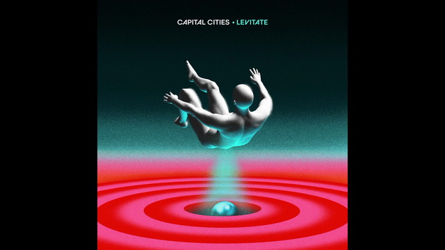 Capital Cities - Levitate