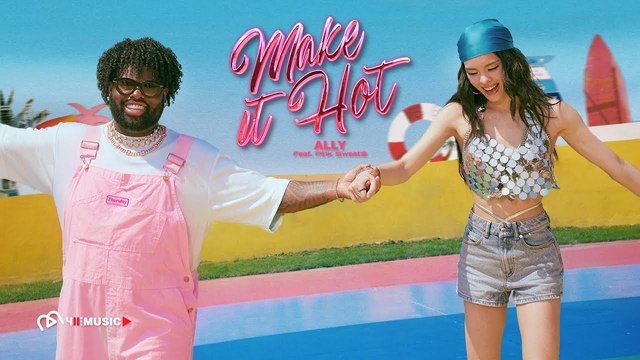 ALLY - Make It Hot (feat. Pink Sweat$)