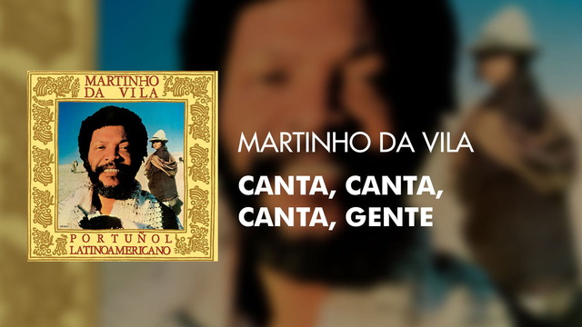 Martinho Da Vila - Canta, Canta, Canta, Gente (Pseudo Video)