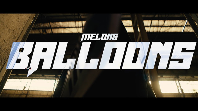 MELONS - Balloons (Official Video)