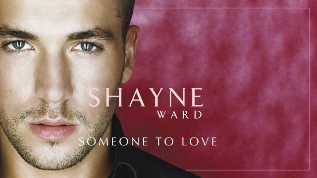 Shayne Ward - Someone to Love (音频版)