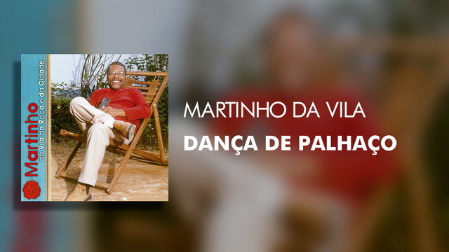 Martinho Da Vila - Dança De Palhaço (Áudio Oficial)