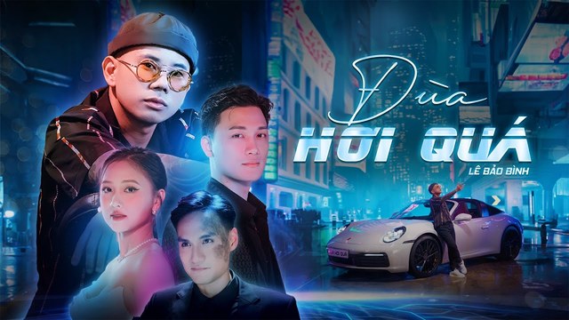 Lê Bảo Bình - ĐÙA HƠI QUÁ 玩过火