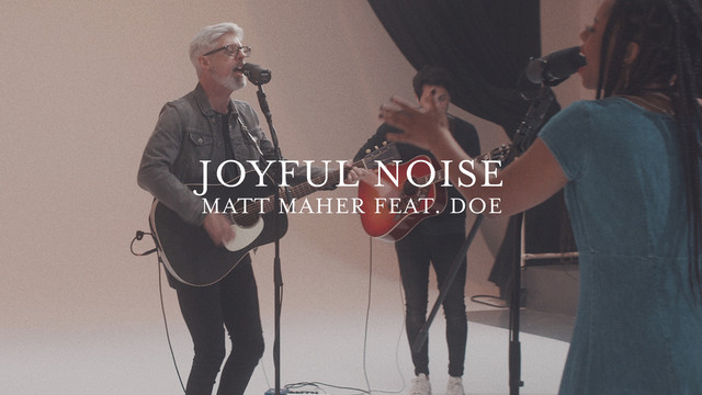 Matt Maher - Joyful Noise (Live)