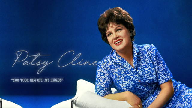 Patsy Cline - You Took Him Off My Hands (音频版)