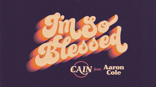 CAIN - I'm So Blessed (Visualizer)