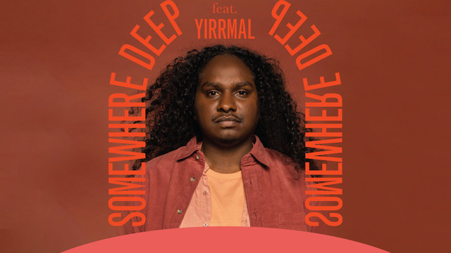 Baker Boy - Somewhere Deep