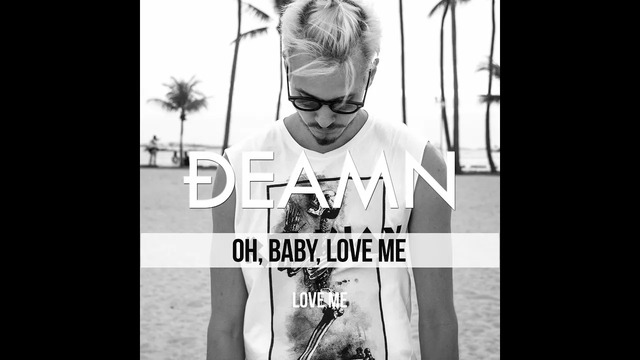 DEAMN - Love Me (歌词版)