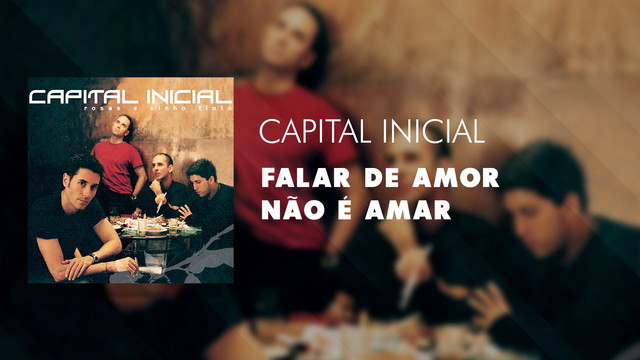 Capital Inicial - Falar de Amor Não é Amar (Áudio Oficial)