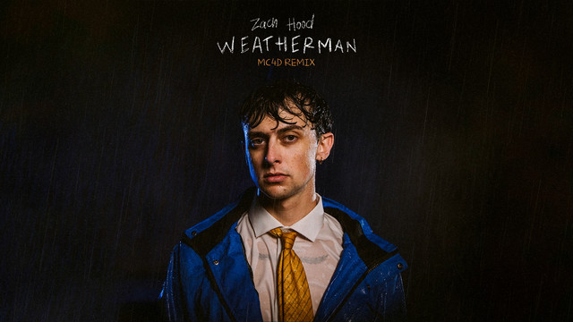 Zach Hood - Weatherman (MC4D Remix)