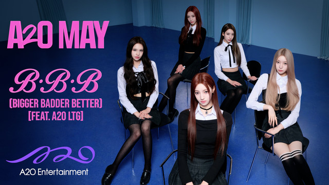 A2O MAY - B.B.B (Bigger Badder Better) [feat. A2O LTG] (Chinese Ver.)