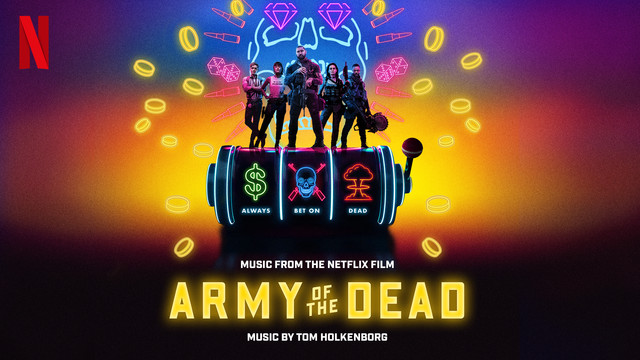 Tom Holkenborg - Not Here | Army of the Dead(Music From the Netflix Film)