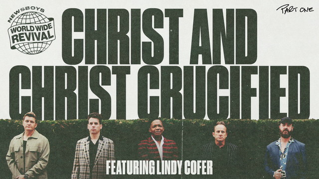 Newsboys - Christ And Christ Crucified (Audio)