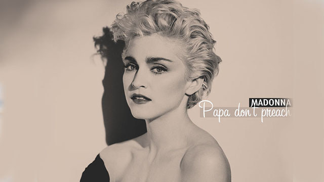 Madonna - Papa Don't Preach