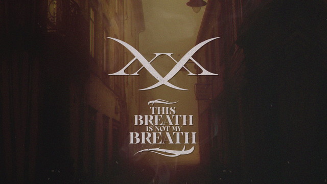 MMXX - This Breath Is Not My Breath (Lyric Video)