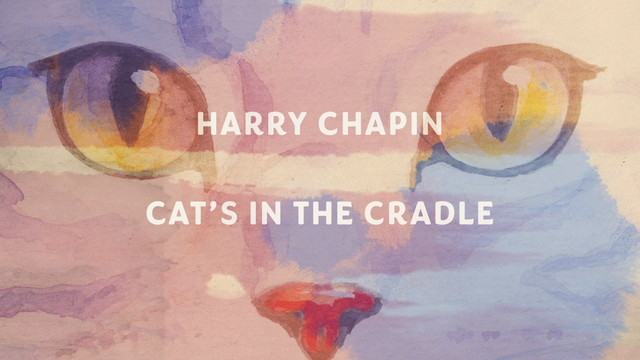 Harry Chapin - Cat's in the Cradle (Lyric Video)