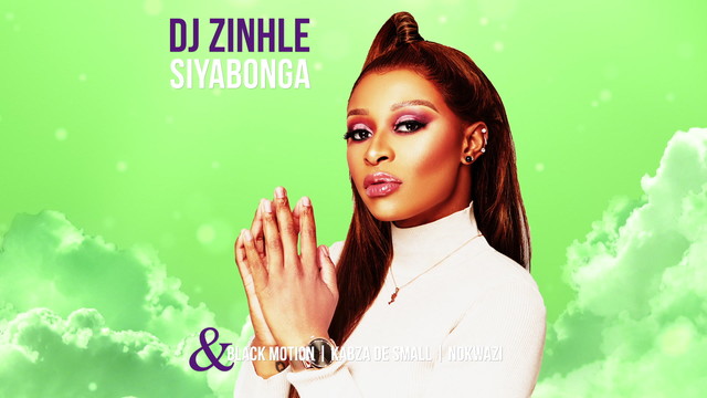 DJ Zinhle - Siyabonga