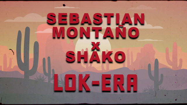 Sebastian Montaño - LOK-ERA (LETRA)