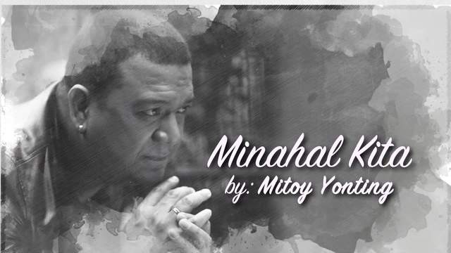 Mitoy Yonting - Minahal Kita