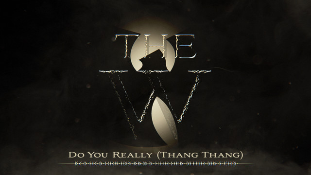 Wu-Tang Clan - Do You Really(Thang Thang)
