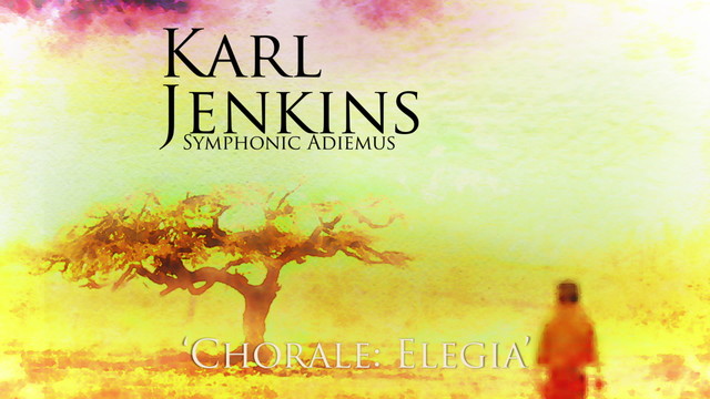 Karl Jenkins - Chorale: Elegia (Audio)