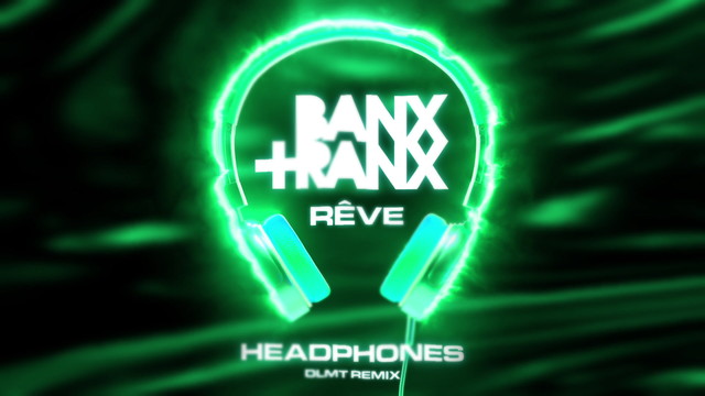 Banx & Ranx - Headphones (DLMT Remix/Audio)
