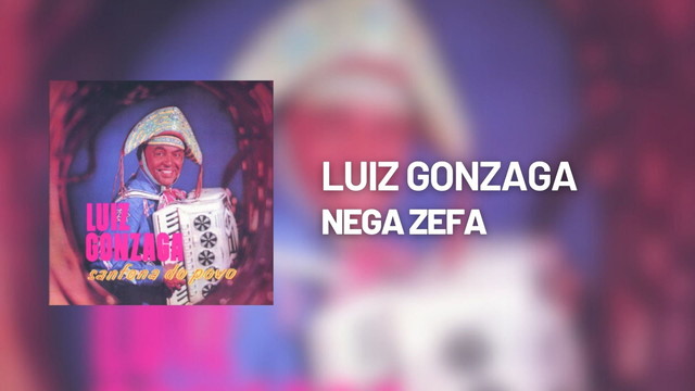 Luiz Gonzaga - Nega Zefa (Áudio Oficial)