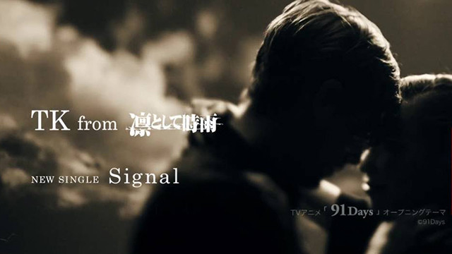 TK from 凛冽时雨 - Signal (《91Days》TV动画片头曲)