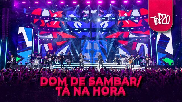 Turma do Pagode - Dom de Sambar / Tá na Hora (Ao Vivo)