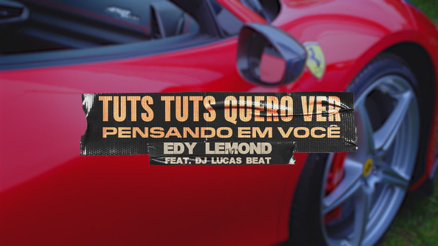Edy Lemonde - Tuts Tuts Quero Ver Pensando Em Você