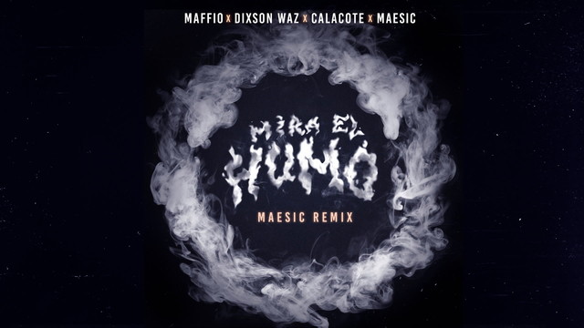 Maffio - Mira el Humo (Maesic House Remix - Audio)