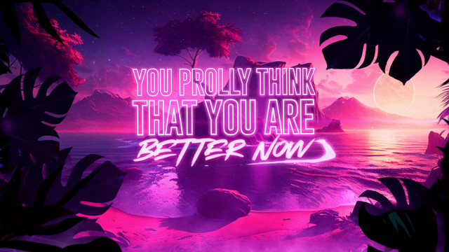 waybackwhen - Better Now (Stefy De Cicco Edit - Lyric Video)