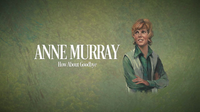 Anne Murray - How About Goodbye (Visualizer)