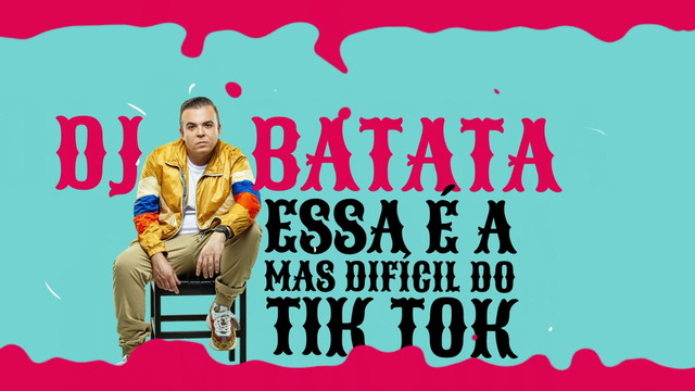 DJ Batata - A Mais Difícil Do Tik Tok(Citação: Ragatanga) (歌词版)